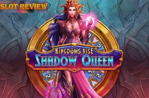 Kingdoms Rise Shadow Queen slot